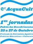 Protecção do Património Aquático  Práticas Educativas e Culturais