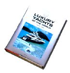 Luxury Yachts Of The World